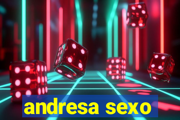 andresa sexo